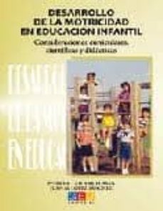 desarrollo de la motricidad en educacion infantil: consideracione s curriculares, cientificas y didacticas-9788484918943