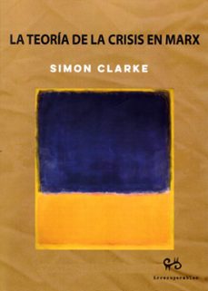 la teoria de la crisis en marx-simon clarke-9788485209743