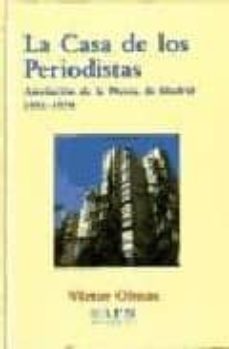 la casa de los periodistas: asociacion de la prensa de madrid 195 1-1978-9788487641343