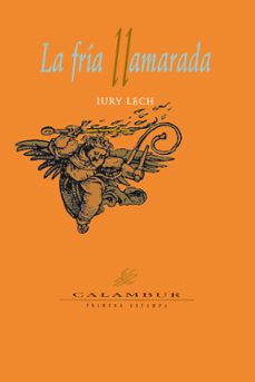la fria llamarada-iury lech-9788488015143