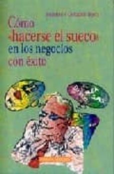como hacerse el sueco en los negocios con exito-9788488123343