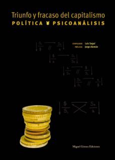 politica y psicoanalisis: triunfo y fracaso del capitalismo-luis segui-9788488326843