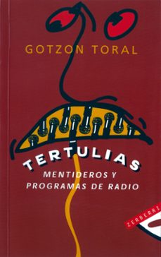 tertulias, mentideros y programas de radio-gotzon toral-9788488669643