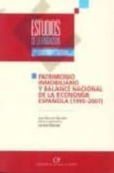 patrimonio inmobiliario y balance nacional de la economia español a (1995-2007)-9788489116443