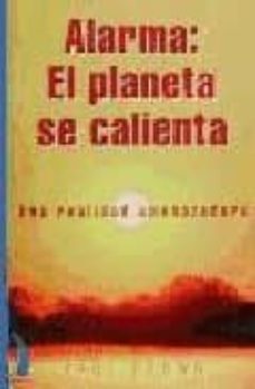 alarma, el planeta se calienta: una realidad amenazadora-paul brown-9788489644243