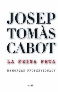 la feina feta-josep tomas cabot-9788489751743
