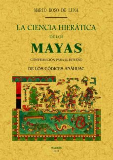la ciencia hieratica de los mayas ed. facsimil-9788490014943