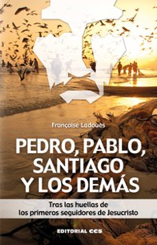 pedro, pablo, santiago y los demas-françoise ladoues-9788490236543