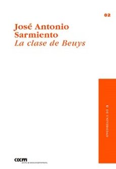 la clase de beuys-jose antonio sarmiento-9788490441343