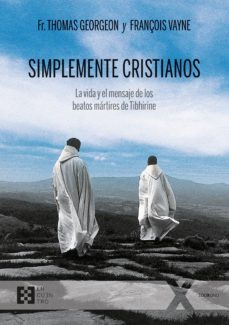 simplemente cristianos-thomas georgeon-9788490559543