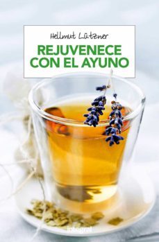 rejuvenece con el ayuno (2ª ed.)-9788490568743