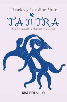 TANTRA EL ARTE ORIENTAL DEL AMOR CONSCIENTE CHARLES MUIR