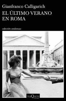el ultimo verano en roma (ebook)-gianfranco calligarich-9788490668443