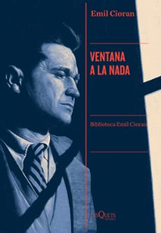 ventana a la nada-emile michel cioran-9788490669143
