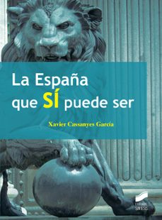 la españa que si puede ser-xavier cassanyes garcia-9788490771143