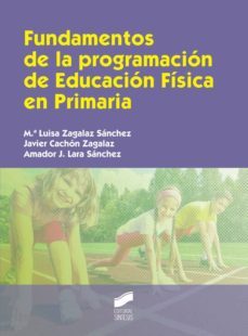 fundamentos de la programacion de educacion fisica en primaria (ebook)-maria luisa zagalaz sanchez-9788490775943