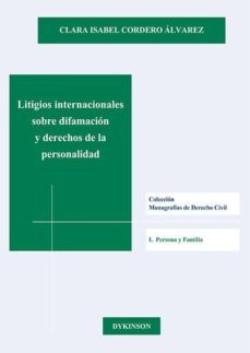 litigios internacionales sobre difamacion y derecho de la personalidad. adaptado a la lo 7/2015 (ebook)-clara isabel cordero alvarez-9788490855843