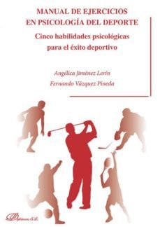 manual de ejercicios en psicologia del deporte. cinco habilidades psicologicas para el exito deportivo (ebook)-angelica jimenez lerin-fernando vazquez pineda-9788490857243