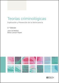teorias criminologicas (2.ª edicion) (ebook)-jose cid moline-elena larrauri pijoan-9788490906743