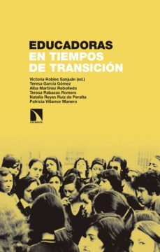 educadoras en tiempos de transición-victoria robles sanjuan-9788490973943