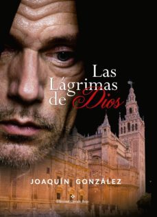 las lagrimas de dios (ebook)-joaquin gonzalez roncero-9788491153443