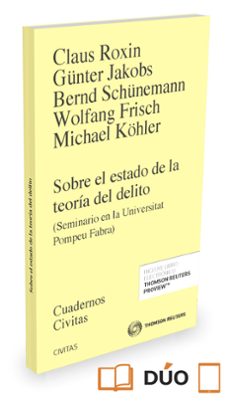 sobre el estado de la teoria del delito (seminario en la universi tat pompeu fabra)-claus roxin-9788491359043