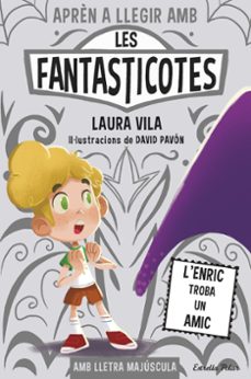 apren a llegir amb les fantasticotes 11. l enric troba un amic-laura vila-9788491379843
