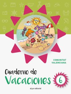 cuaderno de vacaciones 6. comunidad valenciana-9788491420743