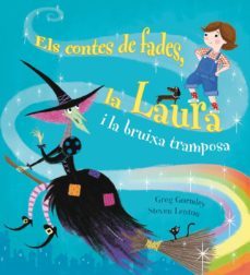 els contes de fades, la laura i la bruixa tramposa-greg gormley-9788491450443