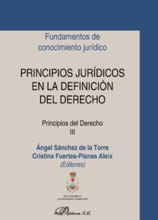 principios juridicos en la definicion del derecho. principios del derecho iii (ebook)-cristina; sanchez de la torre, angel (eds.) fuertes planas aleix-9788491480143