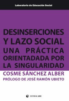 desinserciones y lazo social. una practica orientada por la singularidad (ebook)-cosme sanchez alber-9788491808343