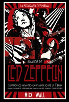 led zeppelin: cuando los gigantes caminaban sobre la tierra-mick wall-9788491816843