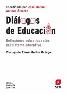 dialogos de educacion: reflexiones sobre los retos del sistema educativo-9788491826743