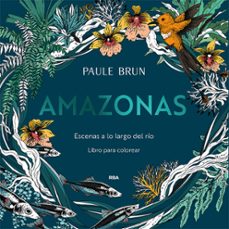 amazonas. escenas a lo largo del rio-paule brun-9788491879343