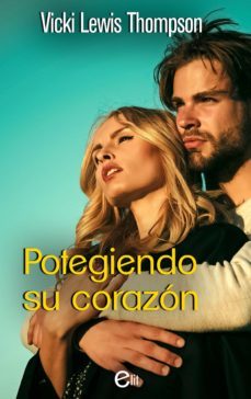 protegiendo su corazon (ebook)-vicki lewis thompson-9788491888543