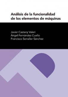 analisis de la funcionalidad de los elementos de maquinas-9788492521043