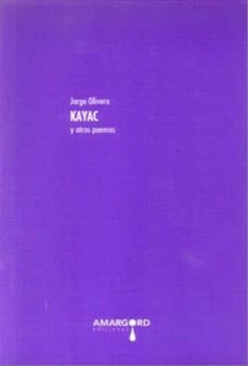 kayac y otros poemas-jorge olivera-9788492560943