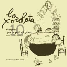 la xocolata: 10 receptes per a petits i grans-juanjo padilla-carles puig-9788492607143