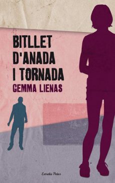 bitllet d anada i tornada-gemma lienas-9788492671243