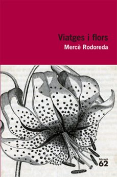 viatges i flors-merce rodoreda-9788492672943