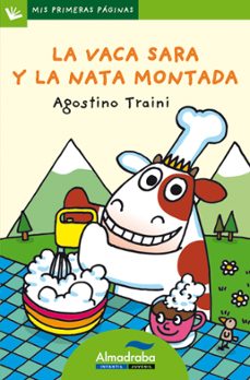 la vaca sara y la nata montada (primeras palabras - lp: letra de palo)-agostino traini-9788492702343