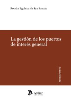 gestion de los puertos de interes general-roman eguinoa de san roman-9788492788743