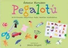pegalotu: actividades creativas para mentes despiertas-9788492882243