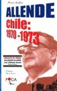 allende-chile 1970-1973-pierre kalfon-9788493048143