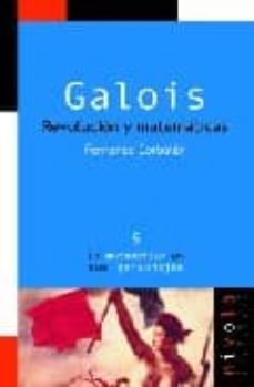 galois, revolucion y matematicas-9788493071943