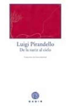 de la nariz al cielo-luigi pirandello-9788493474843