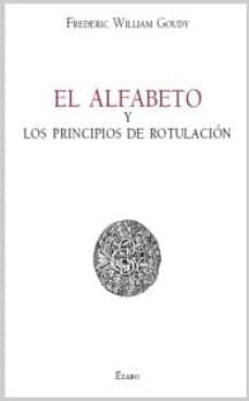 el alfabeto y los principios de rotulacion-frederic william goudy-9788493513443