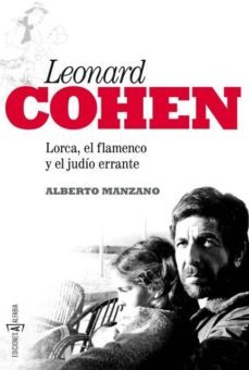 leonard cohen: lorca, el flamenco y el judio errante-9788494007743