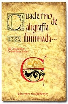 cuaderno de caligrafia iluminada-valle camacho matute-emiliano navas sanchez-9788494062643