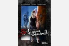 si, los angeles tambien lloran-elizabeth lopez caballero-9788494164743